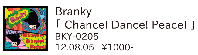 Ｂｒａｎｋｙ / Chance! Dance! Peace!