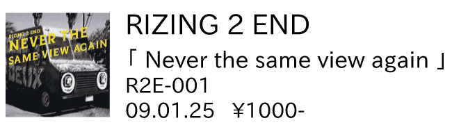 RIZING 2 END / never the same view again