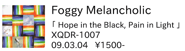 Foggy Melancolic / hope in the black,pain in light