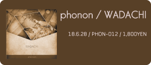 phonon / WADACHI