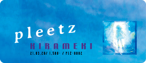 pleetz / KIRAMEKI